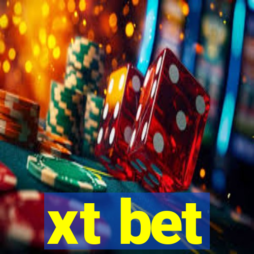 xt bet